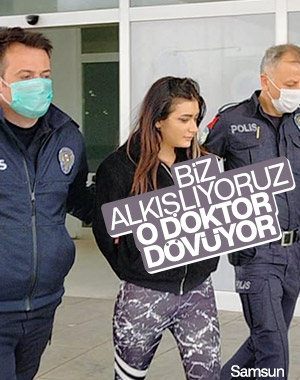 Samsun'da doktoru darbeden kadın tutuklandı