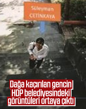 Dağa kaçırılan gencin HDP belediyesindeki görüntüleri