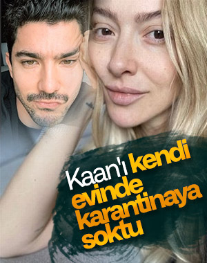 Hadise, Kaan Yıldırım'la karantinada