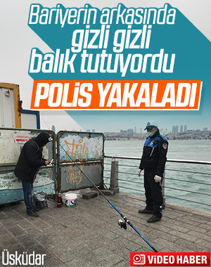 Üsküdar'da adam, yasağa rağmen saklanıp balık tuttu