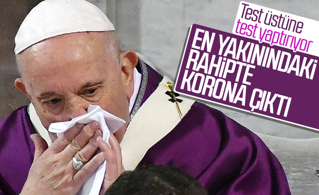 Papa ile aynı konutta kalan rahipte korona çıktı