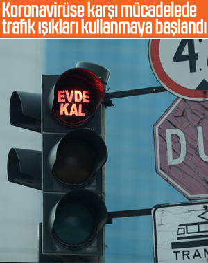 Koronavirüs mücadelesinde trafik ışıkları kullanılıyor