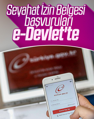 Seyahat İzin Belgesi başvuruları e-Devlet'ten yapılabilecek