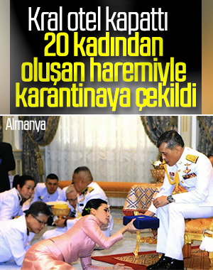 Tayland Kralı, haremiyle karantinada
