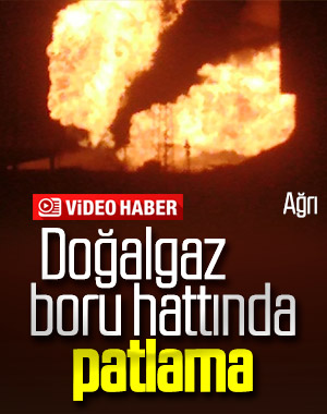 Türkiye-İran doğalgaz boru hattında patlama