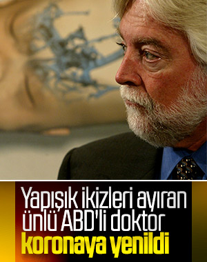 Amerika'nın ünlü doktoru koronadan öldü