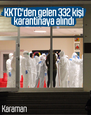 KKTC'den gelen 332 kişi gözetim altında