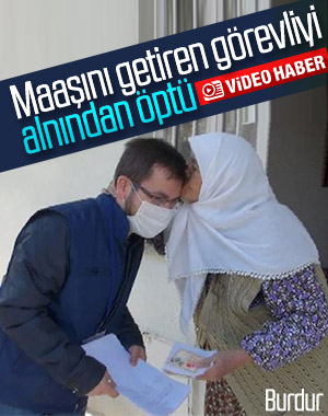 Maaşını getiren görevliyi alnından öpen Cennet Nine