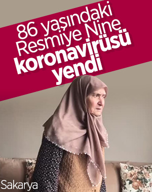 Sakarya'da 86 yaşındaki yaşlı kadın koronayı yendi