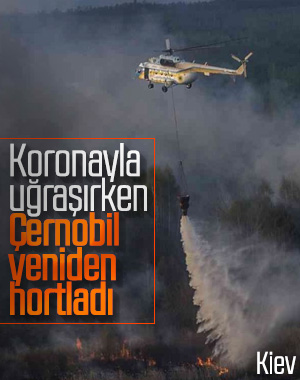 Çernobil’de orman yangını radyasyonu artırıyor
