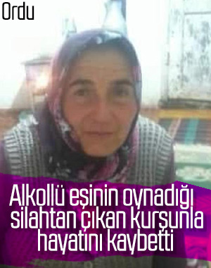 Ordu'da silahla oynayan adam eşini öldürdü