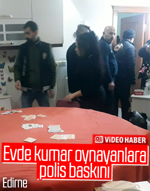 Edirne'de evde kumar oynayan kişilere 43 bin lira ceza