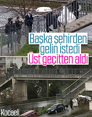 İl değiştiremeyince gelini üst geçitten aldı