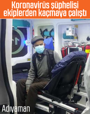 Ateşi yüksek çıkan yaşlı adamı polisten kaçırmaya çalıştı