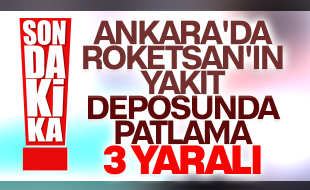 Roketsan'da patlama: 3 yaralı