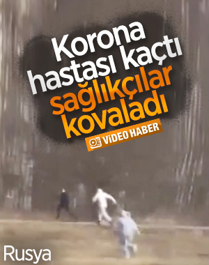 Rus sağlık çalışanları kaçan korona hastasını kovaladı