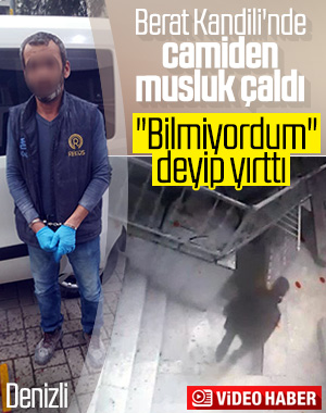 Camideki hırsızdan ilginç savunma: Kandili bilmiyordum