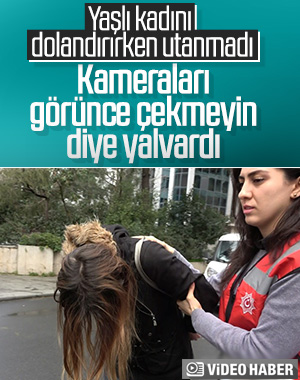 Dolandırıcı kameraları görünce 'çekmeyin' dedi