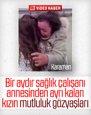 Sağlık çalışanı anne ile kızının kavuşma anı