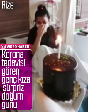 Rize'de korona tedavisi gören kızın doğum günü kutlandı