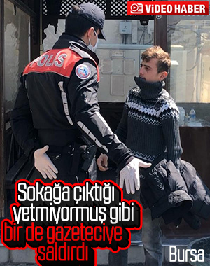 Bursa'da sokağa çıkan genç, polise yakalandı