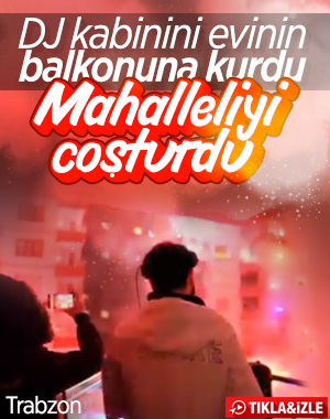 Trabzonlu DJ çaldı, mahalleli coştu