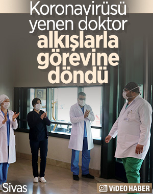 Sivas'ta koronavirüse yakalanan doktor iyileşti