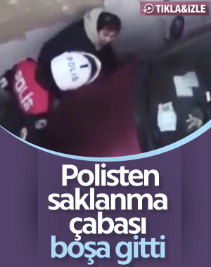Polisten saklanmaya çalıştı