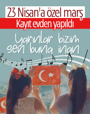 MEB'den 23 Nisan'ın 100'üncü yıl dönümüne özel marş