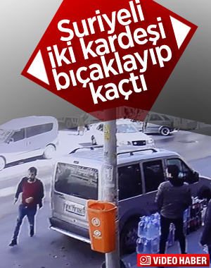 İstanbul'da Suriyeli iki kardeş bıçaklandı