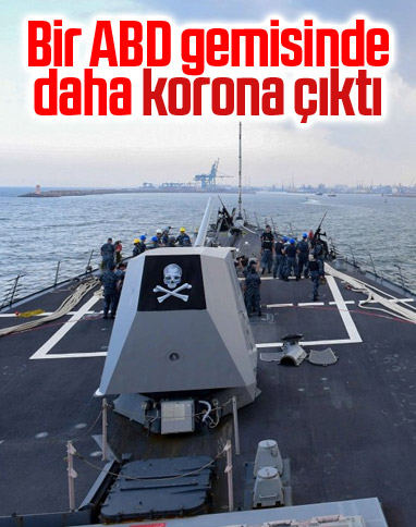 ABD’de bir savaş gemisinde daha koronavirüs vakaları
