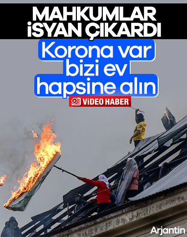Arjantin'de ev hapsi isteyen mahkumlar ayaklandı