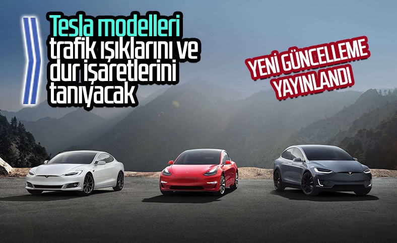 Tesla'nın araçları artık trafik ışıklarını tanıyacak