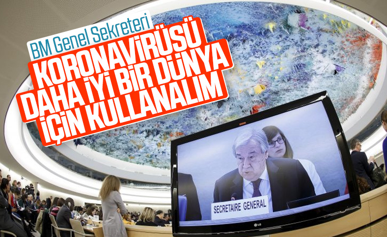 Guterres: Korona ile daha iyi bir dünya mümkün olabilir