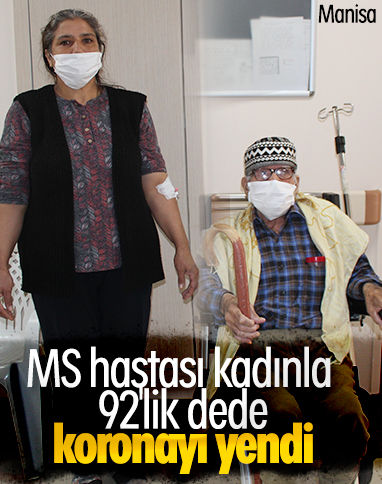 MS hastası kadın ve 92 yaşındaki adam koronayı atlattı
