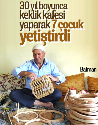 30 yıl boyunca keklik kafesi yaparak para kazandı