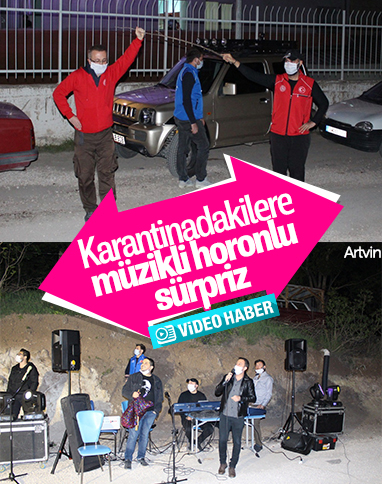 Artvin’de karantinada olan vatandaşlara konser