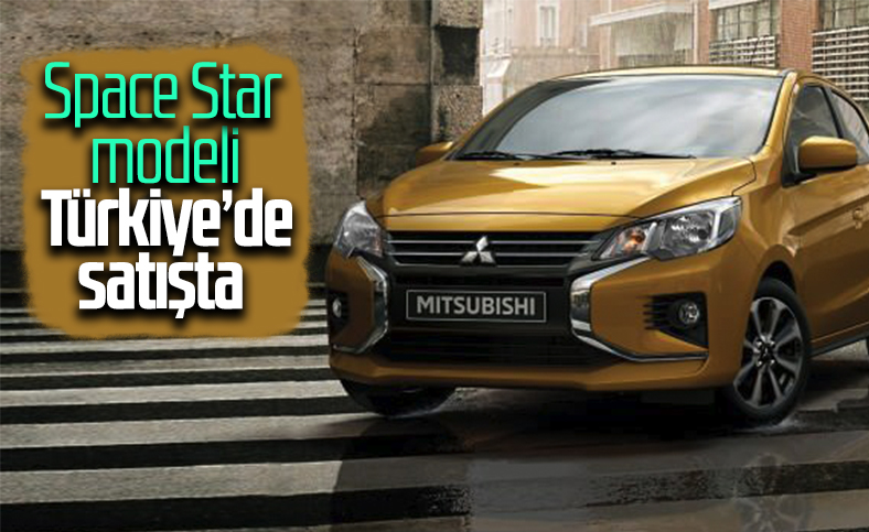Mitsubishi Space Star Türkiye'de satışa çıktı