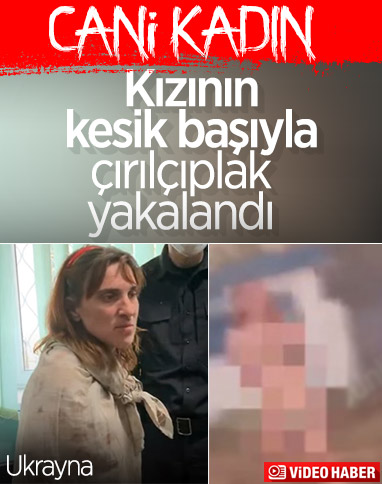 Kızının kesik başıyla yakalanan kadın: Tanrı yargılar