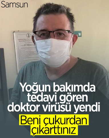 Samsun'da tedavi gören aile hekimi koronavirüsü atlattı