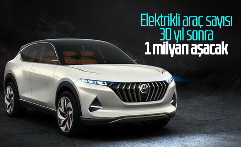 Elektrikli araç sayısı 2050'de 1 milyarı geçecek