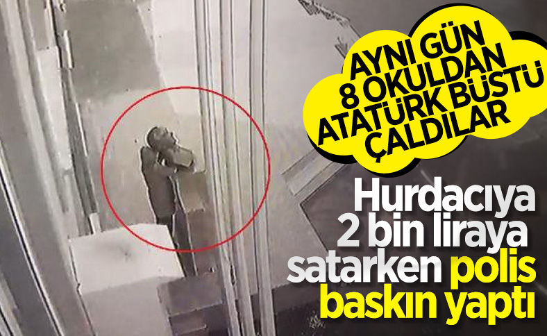 Bursa'da okullardan Atatürk büstü çalan hırsız yakalandı