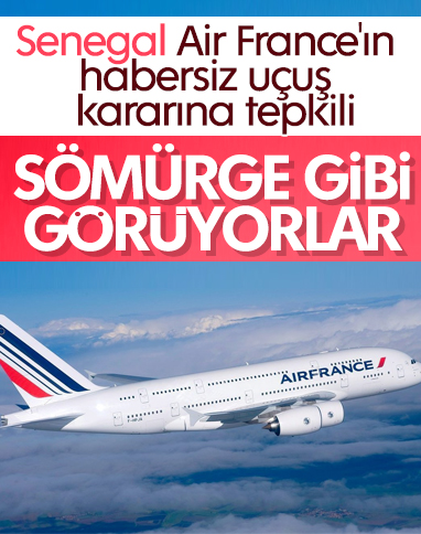 Senegal'den Air France'a habersiz uçuş tepkisi