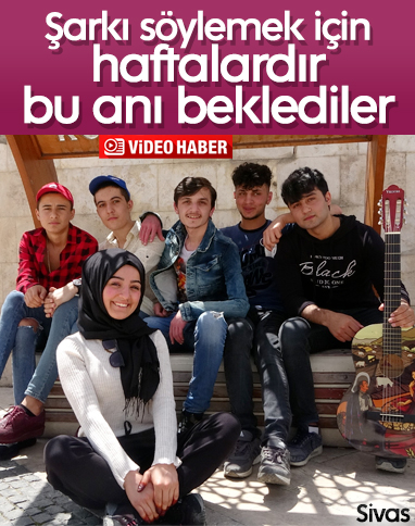 Sivas’ta bir grup genç izinlerini şarkı söyleyerek geçirdi