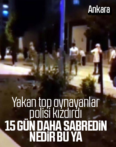 'Yakan top' oynayan gençler, polisi görünce kaçtı