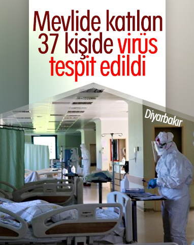 Diyarbakır'da mevlite katılan 37 kişi virüse yakalandı