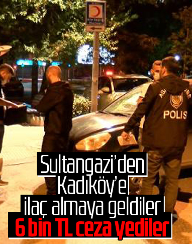 İlaç almaya çıktık dediler, 6 bin lira ceza yediler
