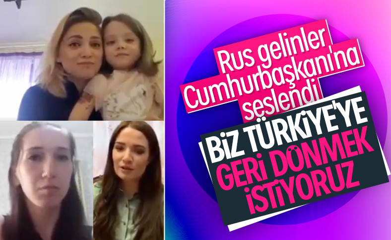 Rus gelinler Türkiye'ye dönmek istiyor
