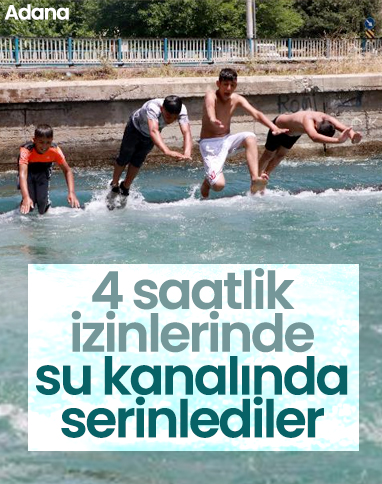 Adanalı çocuklar izinlerini kanala girerek değerlendirdi