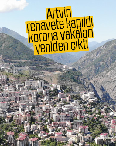Artvin’de 30 gün sonra yeni vakalar tespit edildi